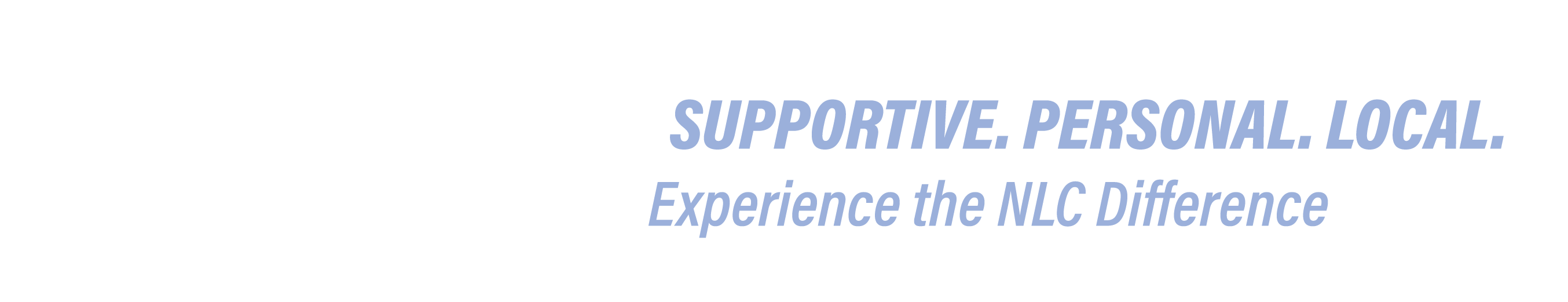 NLC Insurance Companies.  Supportive.  Personal.  Local.